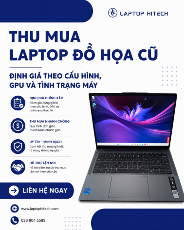 Thu Mua Laptop Đồ Họa Cũ – Định Giá Theo Cấu Hình, GPU Và Tình Trạng Máy