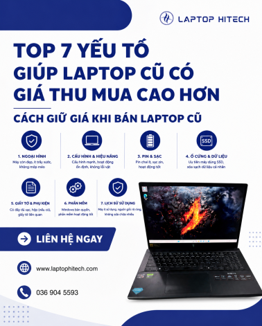 Top 7 Yếu Tố Giúp Laptop Cũ Có Giá Thu Mua Cao Hơn